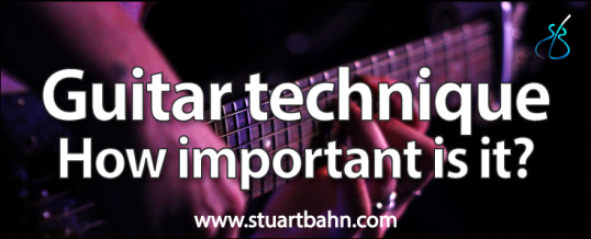 Guitar technique – how important is it?