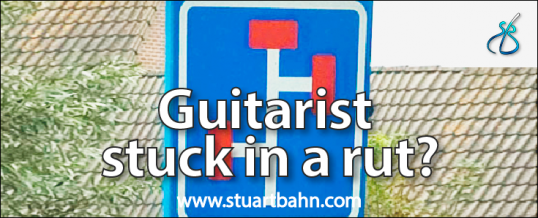 Guitarist stuck in a rut?