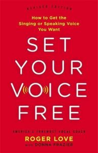 Set your voice free - Roger Love