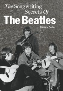 The Songwriting Secrets of the Beatles - Dominic Pedler