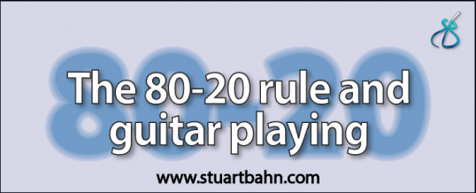 The 80-20 rule and guitar playing